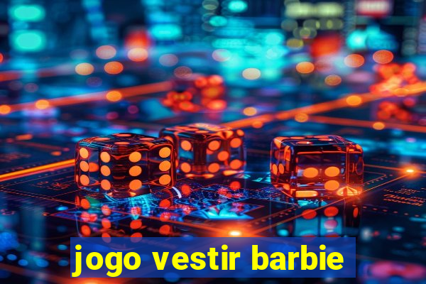 jogo vestir barbie